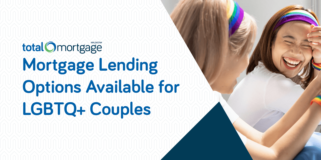 Mortgage Lending Options Available for LGBTQ+ Couples