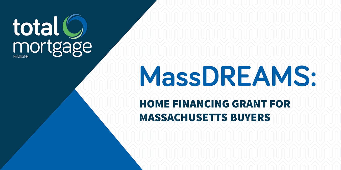 MassDREAMS Home Financing Grant for Massachusetts Buyers_Blog Header Image