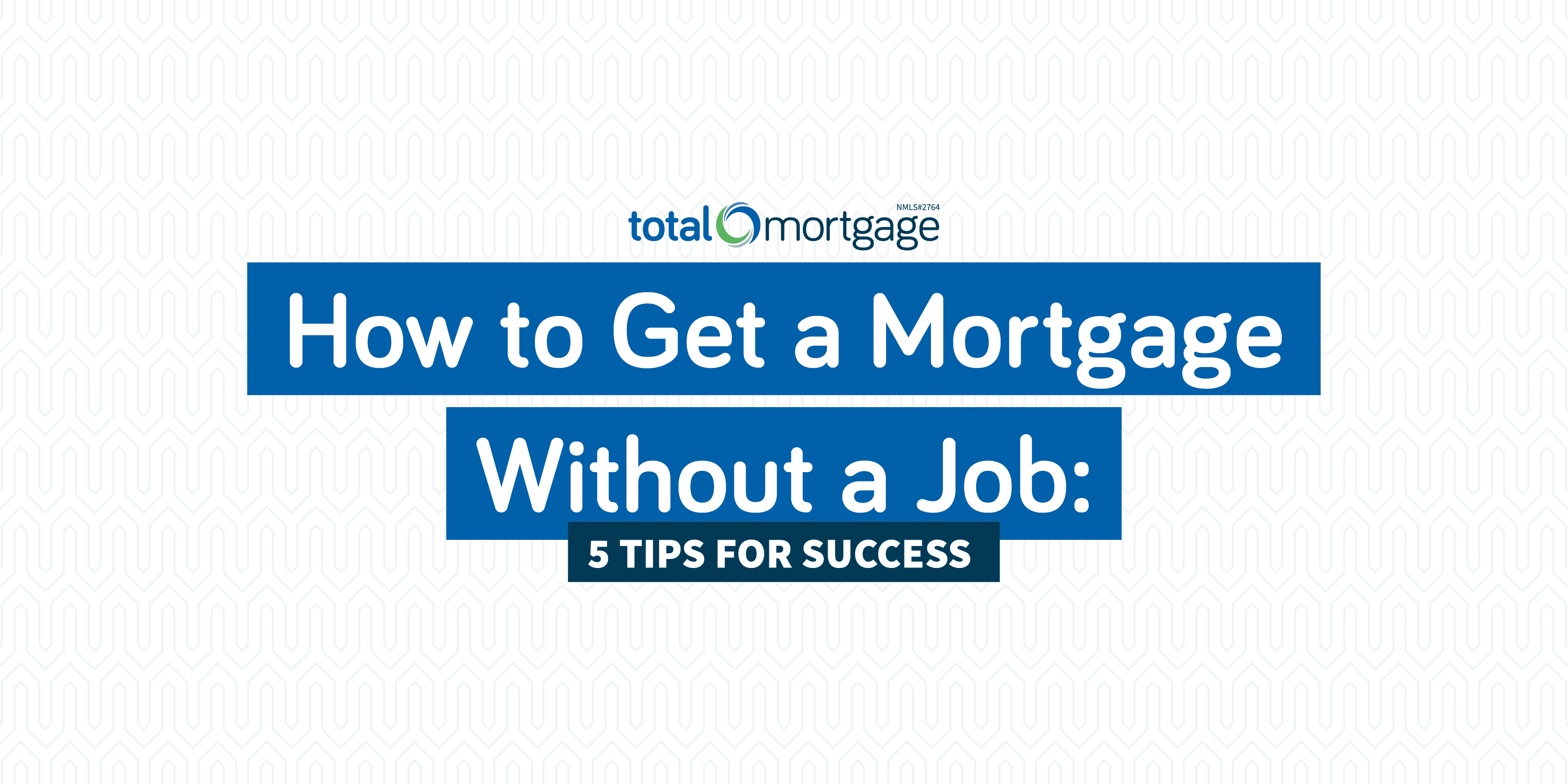 Hwo to Get a Mortgage Without a Job_Blog Header Image