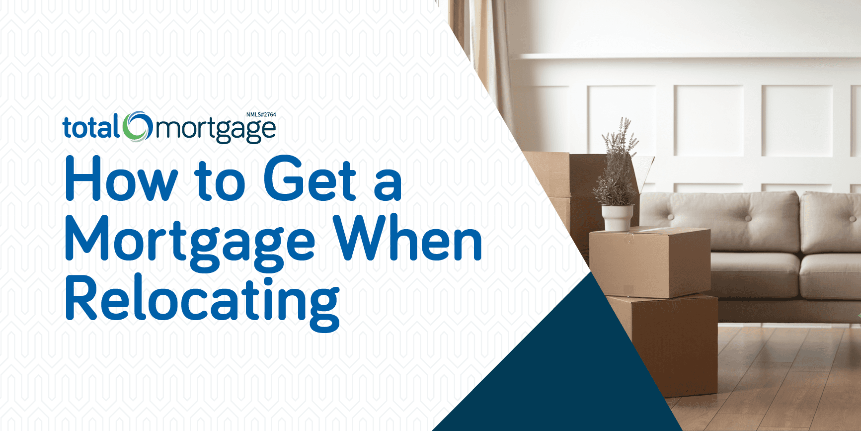 How to Get a Mortgage When Relocating_Blog Header Image