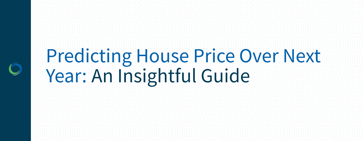 Predicting House Price Over Next Year