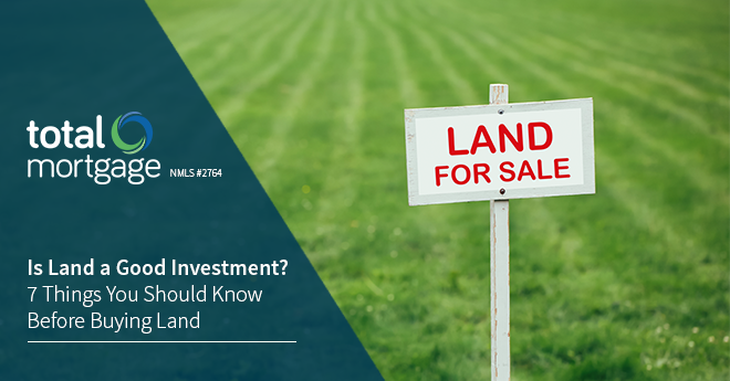 Is Land a Good Investment? 7 Things You Should Know Before