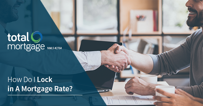 How Do I Lock in A Mortgage Rate?