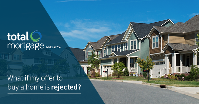 What if my offer to buy a home is rejected?