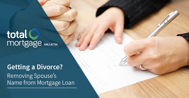 Getting a Divorce? Removing Spouse’s Name from Mortgage Loan